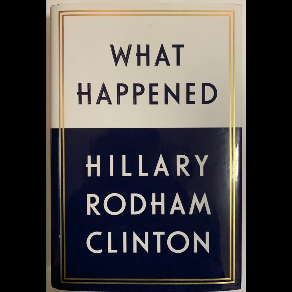 Hillary Clinton - What Happened - Signed